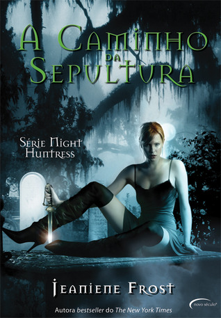 A Caminho da Sepultura (Night Huntress, #1)