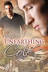 Unearthing Cole by A.M. Arthur