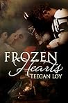 Frozen Hearts by Teegan Loy