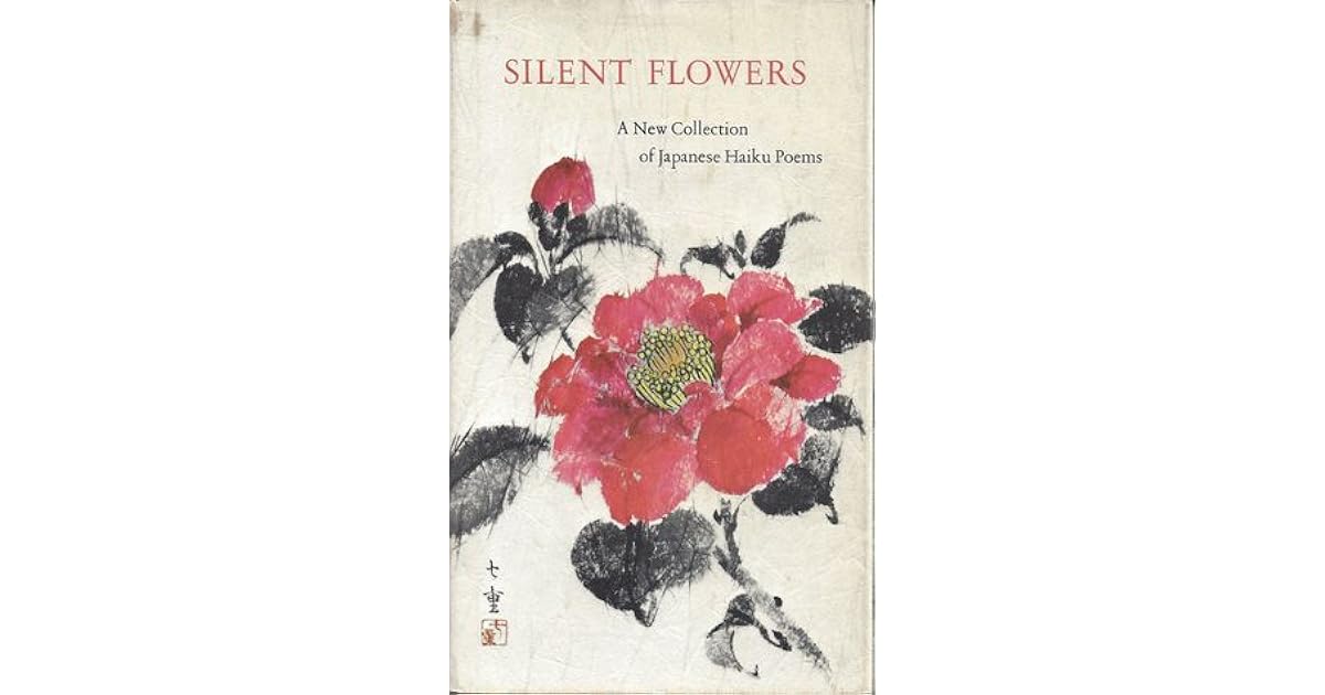 Silent Flowers A New Collection of Japanese Haiku Poems by Dorothy Price