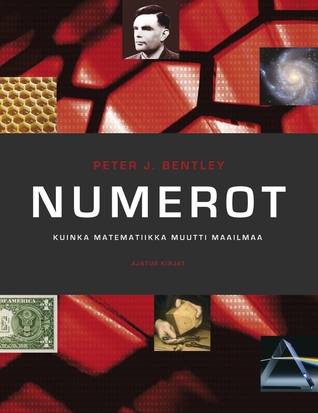 Numerot: Kuinka matematiikka muutti maailmaa