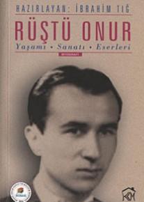 Rüştü Onur (Yaşamı-Sanatı-Eserleri)