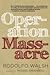 Operation Massacre by Rodolfo Walsh