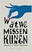 Wat we missen kunnen. Een m...