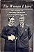 "The Woman I Love" The Romance of Edward and Wallis Duke and Duchess of Windsor