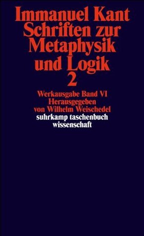 Schriften zur Metaphysik und Logik, Tl. 2 (Paperback)