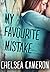 My Favourite Mistake by Chelsea M. Cameron