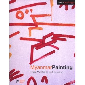 Myanmar Painting: From Worship to Self-Imaging
