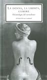 La donna, la libertà, l'amore: Un'antologia del Surrealismo