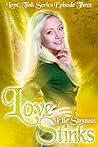 Love Stinks by Elle Strauss