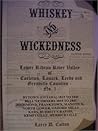 Whiskey And Wickedness: Lower Rideau River Valley of Carleton, Lanark, Leeds and Grenville Counties (Whiskey and Wickedness, #1) Whiskey And Wickedness: Lower Rideau River Valley of Carleton, Lanark, Leeds and Grenville Counties (Whiskey and Wickedness, #1)