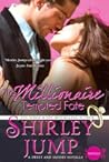 The Millionaire Tempted Fate by Shirley Jump The Millionaire Tempted Fate by Shirley Jump