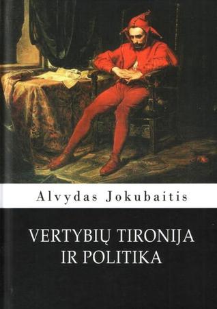 Vertybių tironija ir politika