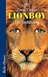 Lionboy Die Entführung by Zizou Corder
