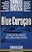 Blue Curaçao. King en de vrouw die twee keer leefde