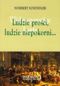 Ludzie prości, ludzie niepokorni... Kultura ludowa w początkach dziejów nowożytnych