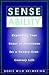 Sense Ability: Expanding Your Sense of Awareness for a Twenty-First-Century Life
