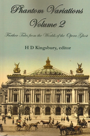 Phantom Variations Volume 2: Further Tales from the Worlds of the Opera Ghost