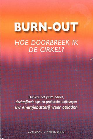 Burn-Out. Hoe doorbreek ik de cirkel? (Paperback)
