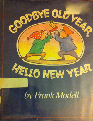 Goodbye Old Year, Hello New Year