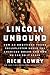 Lincoln Unbound