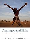 Creating Capabilities by Martha C. Nussbaum