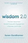 Wisdom 2.0: The New Movement Toward Purposeful Engagement in Business and in Life