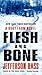Flesh and Bone (Body Farm, #2)