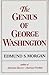 The Genius of George Washington (Third George Rogers Clark Lecture)
