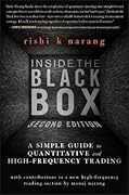 Inside the Black Box: A Simple Guide to Quantitative and High-Frequency Trading