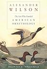 Alexander Wilson: The Scot who founded American Ornithology