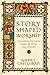 Story-Shaped Worship: Follo...