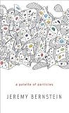 A Palette of Particles
