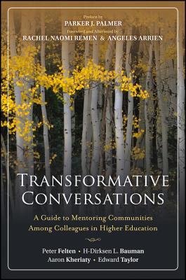 Transformative Conversations: A Guide to Mentoring Communities Among Colleagues in Higher Education