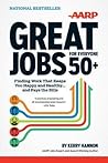 Great Jobs for Everyone 50+: Finding Work That Keeps You Happy and Healthy ... And Pays the Bills