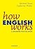 How English Works by Various How English Works by Various