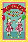 Ling & Ting Share a Birthday by Grace Lin