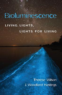 Bioluminescence: Living Lights, Lights for Living (Hardcover)