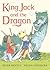 King Jack and the Dragon Board Book by Peter Bently King Jack and the Dragon Board Book by Peter Bently
