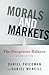 Morals and Markets: The Dan...