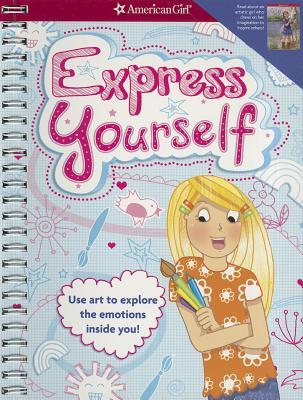 Express Yourself!: Use art to explore the emotions inside you! (Spiral-bound)