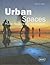 Urban Spaces: Plazas, Squares and Streetscapes (Architecture in Focus)