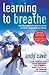 Learning To Breathe