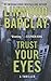 Trust Your Eyes by Linwood Barclay
