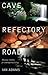 Cave, Refectory, Road: Mona...