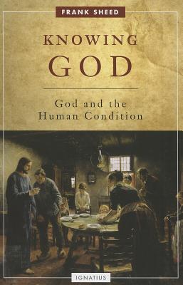 Knowing God: God and the Human Condition