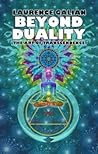 Beyond Duality: The Art of Transcendence