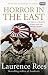 Horror In The East by Laurence Rees