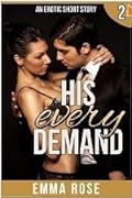 His Every Demand: