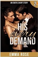His Every Demand: (The Billionaire's Contract Part 2)